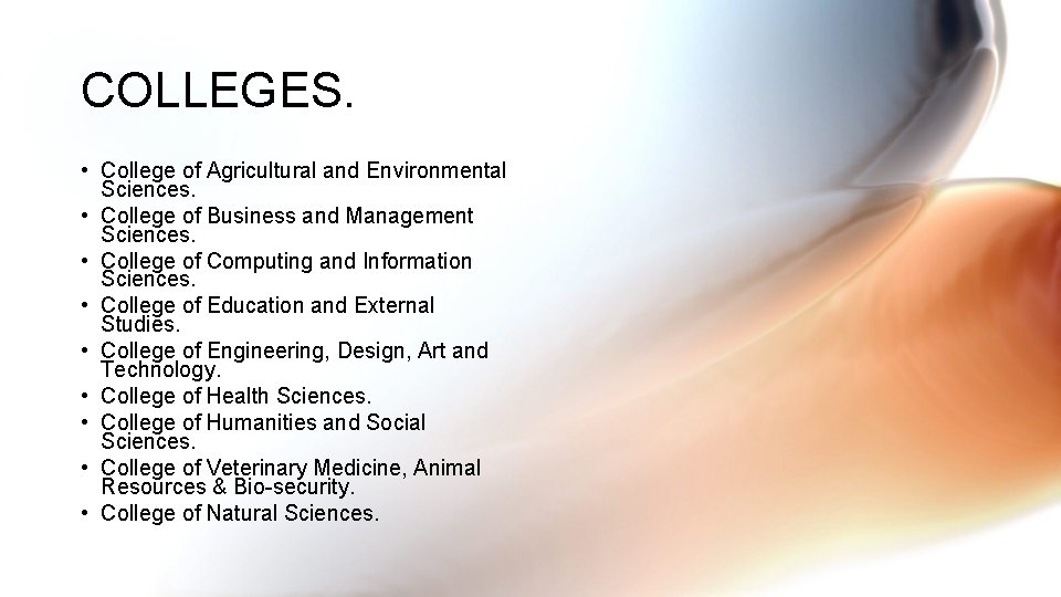 COLLEGES. • College of Agricultural and Environmental Sciences. • College of Business and Management