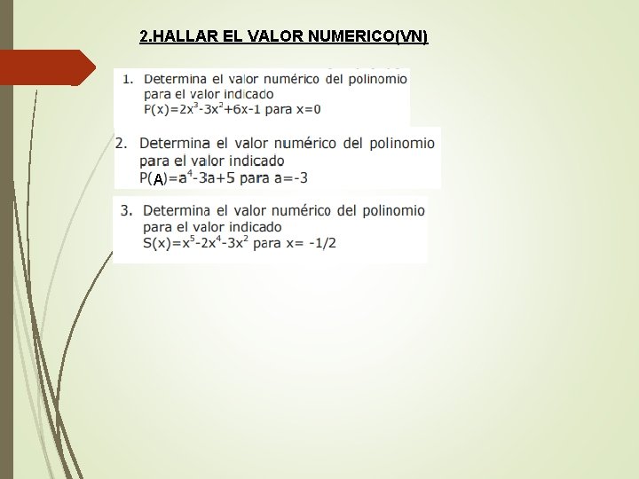 2. HALLAR EL VALOR NUMERICO(VN) A 