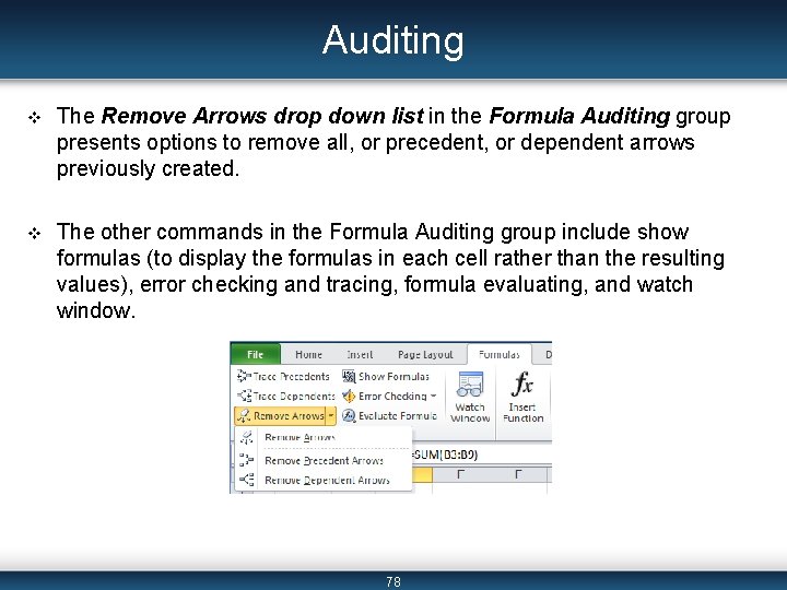 Auditing v The Remove Arrows drop down list in the Formula Auditing group presents