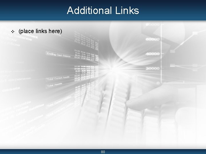 Additional Links v (place links here) 80 