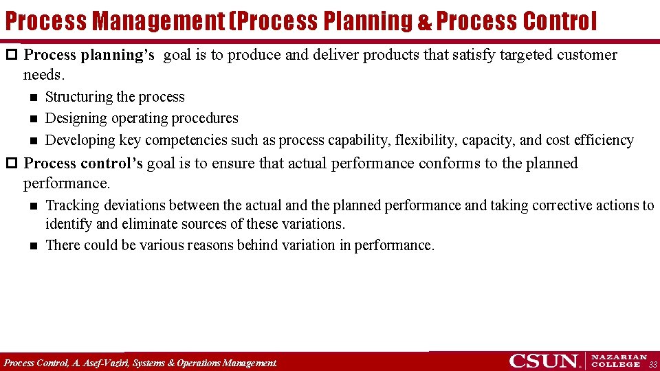 Process Management (Process Planning & Process Control p Process planning’s goal is to produce