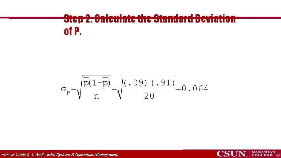 Step 2: Calculate the Standard Deviation of P. Process Control, A. Asef-Vaziri, Systems &