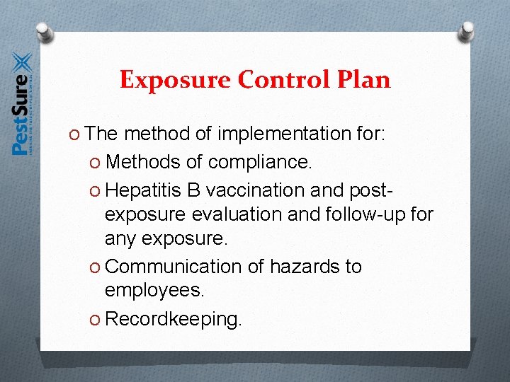 Exposure Control Plan O The method of implementation for: O Methods of compliance. O