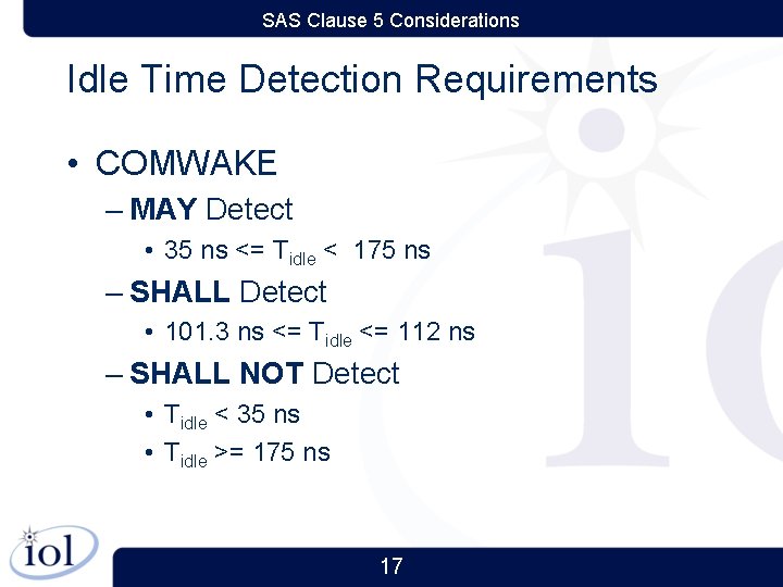 SAS Clause 5 Considerations Idle Time Detection Requirements • COMWAKE – MAY Detect •