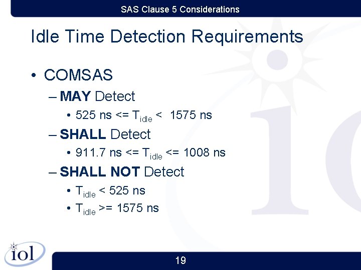 SAS Clause 5 Considerations Idle Time Detection Requirements • COMSAS – MAY Detect •