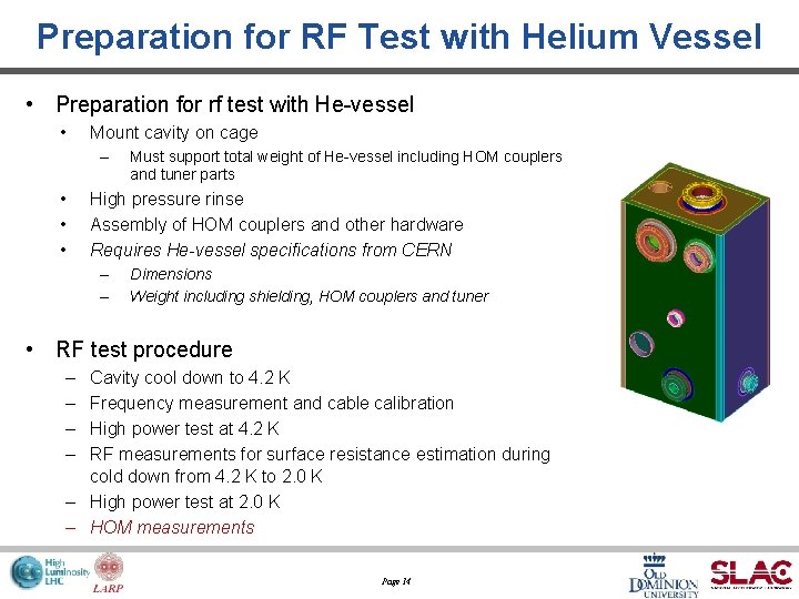 Preparation for RF Test with Helium Vessel • Preparation for rf test with He-vessel
