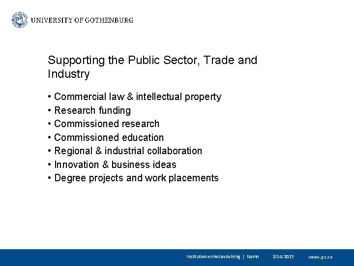Supporting the Public Sector, Trade and Industry • Commercial law & intellectual property •