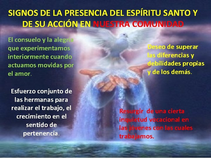 SIGNOS DE LA PRESENCIA DEL ESPÍRITU SANTO Y DE SU ACCIÓN EN NUESTRA COMUNIDAD