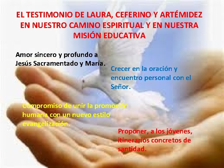 EL TESTIMONIO DE LAURA, CEFERINO Y ARTÉMIDEZ EN NUESTRO CAMINO ESPIRITUAL Y EN NUESTRA