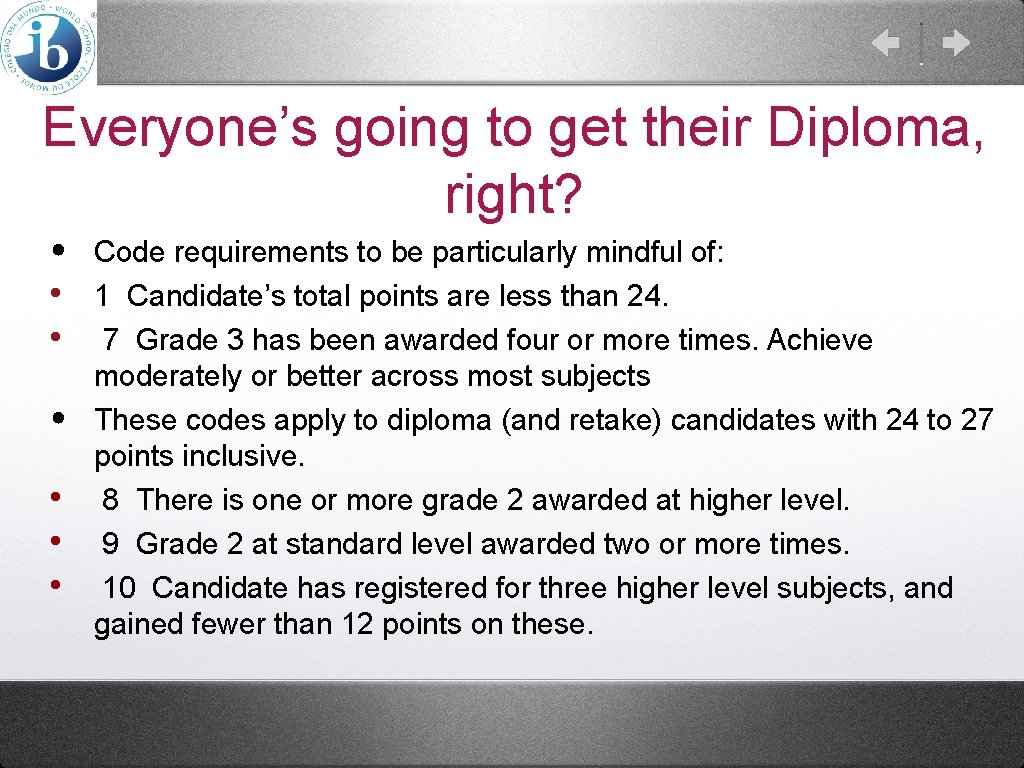 Everyone’s going to get their Diploma, right? • • Code requirements to be particularly