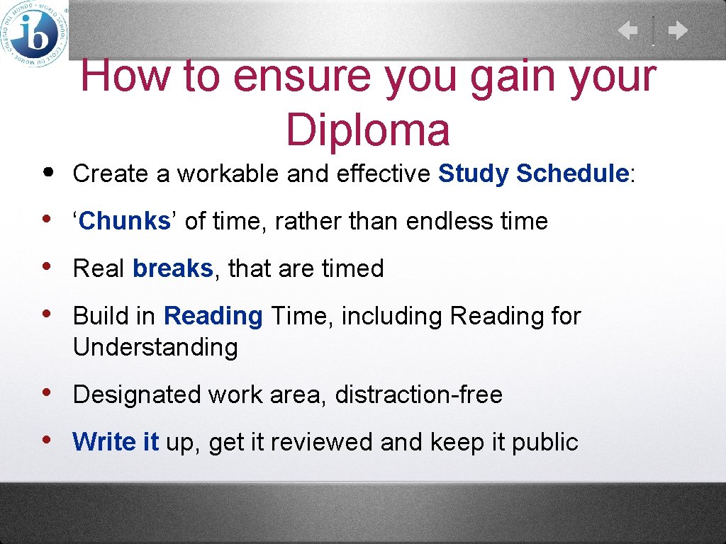  • How to ensure you gain your Diploma Create a workable and effective