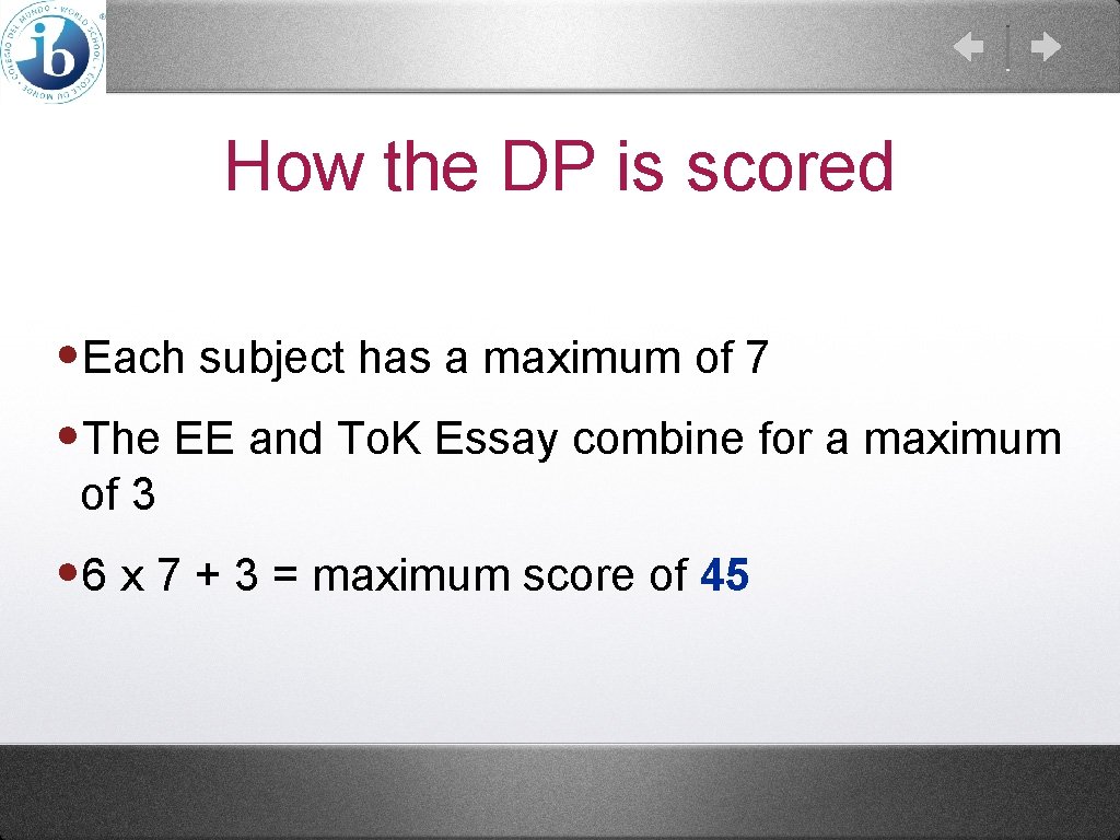 How the DP is scored • Each subject has a maximum of 7 •