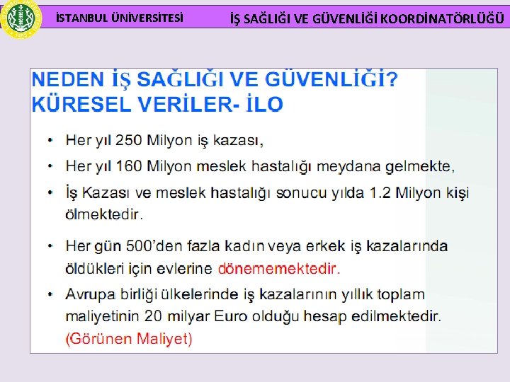 İSTANBUL ÜNİVERSİTESİ İŞ SAĞLIĞI VE GÜVENLİĞİ KOORDİNATÖRLÜĞÜ 