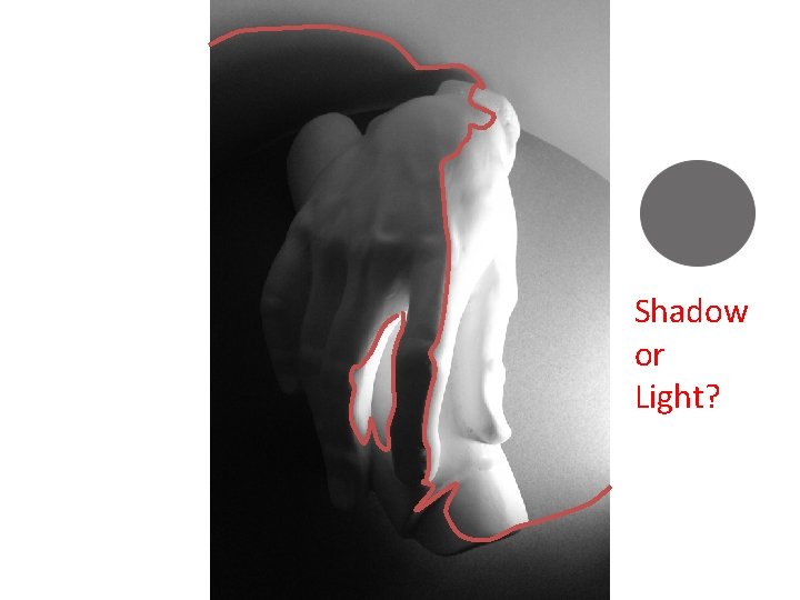 Shadow or Light? 