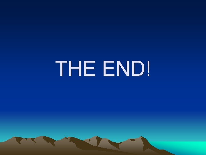 THE END! 