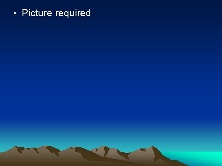 • Picture required 