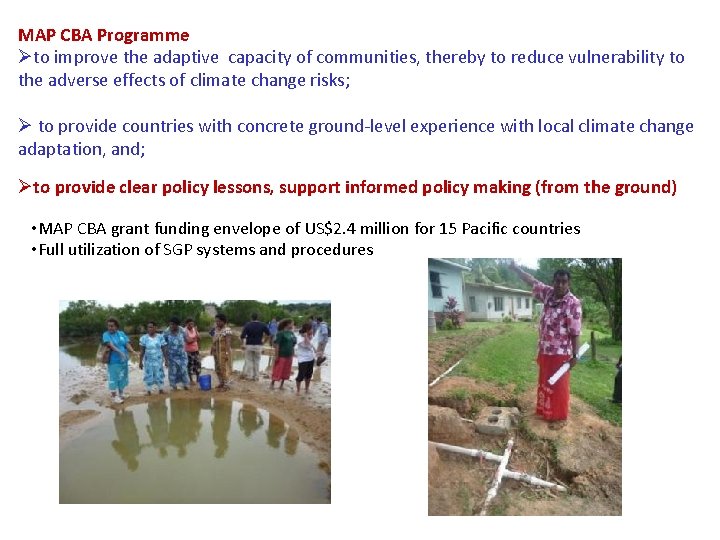 MAP CBA Programme Øto improve the adaptive capacity of communities, thereby to reduce vulnerability MAP CBA Programme Øto improve the adaptive capacity of communities, thereby to reduce vulnerability