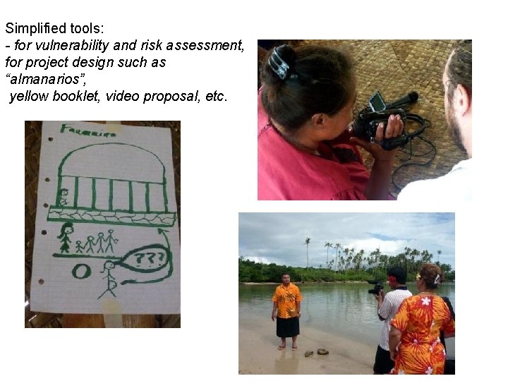Simplified tools: - for vulnerability and risk assessment, for project design such as “almanarios”, Simplified tools: - for vulnerability and risk assessment, for project design such as “almanarios”,