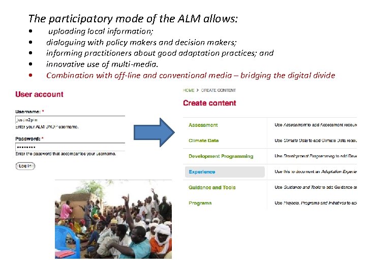 The participatory mode of the ALM allows: • • • uploading local information; dialoguing The participatory mode of the ALM allows: • • • uploading local information; dialoguing