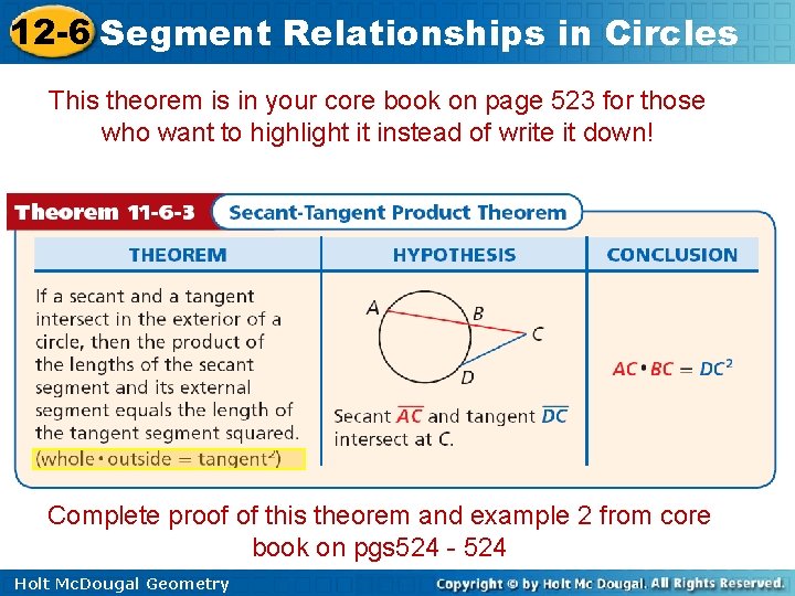 12 -6 Segment Relationships in Circles This theorem is in your core book on