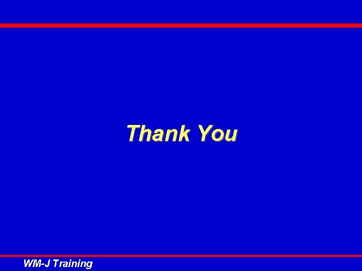 Thank You WM-J Training 