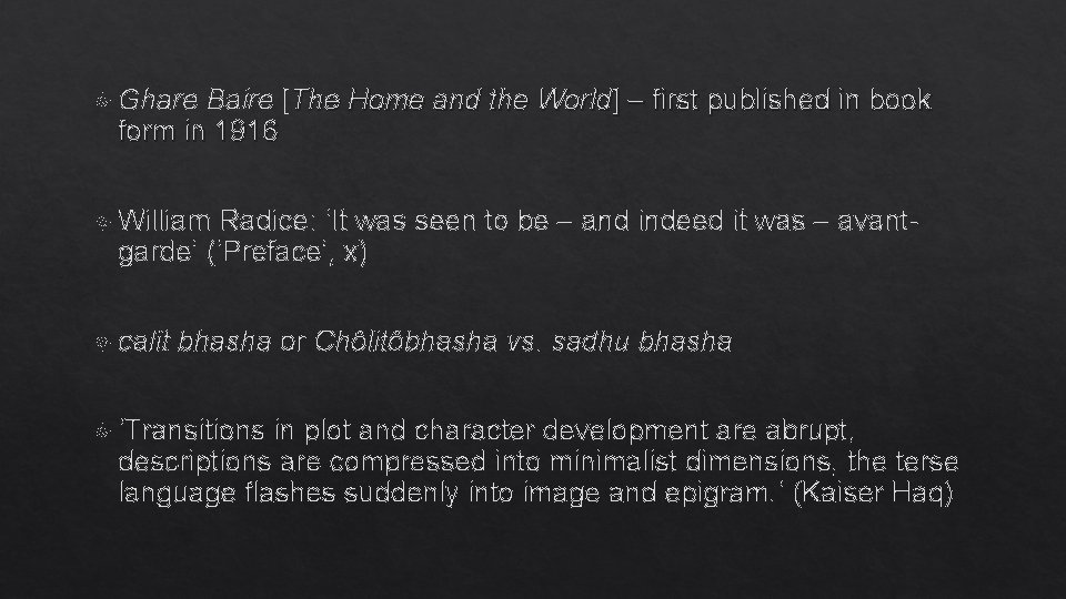  Ghare Baire [The Home and the World] – first published in book form