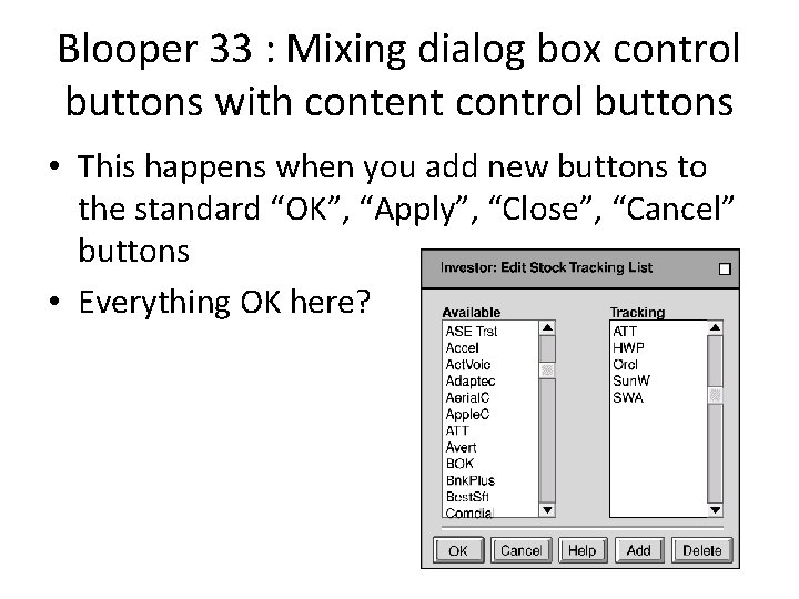 Blooper 33 : Mixing dialog box control buttons with content control buttons • This