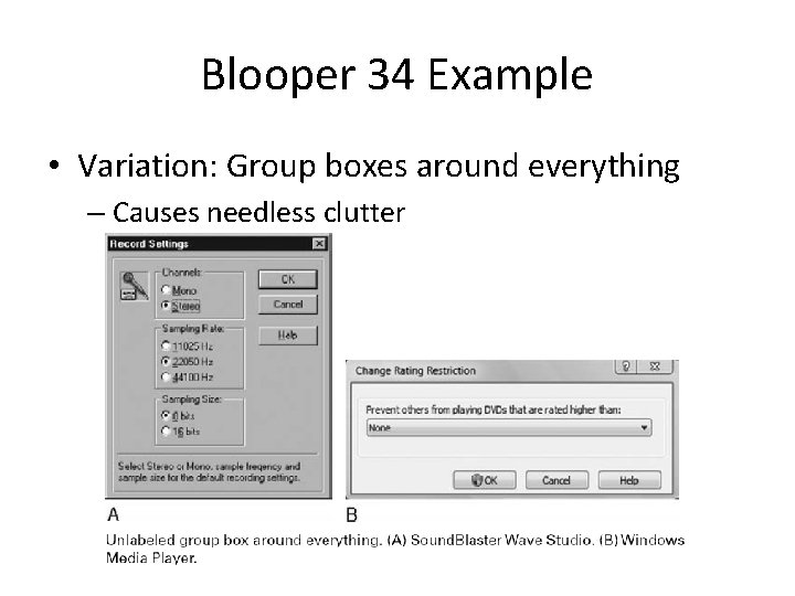 Blooper 34 Example • Variation: Group boxes around everything – Causes needless clutter 