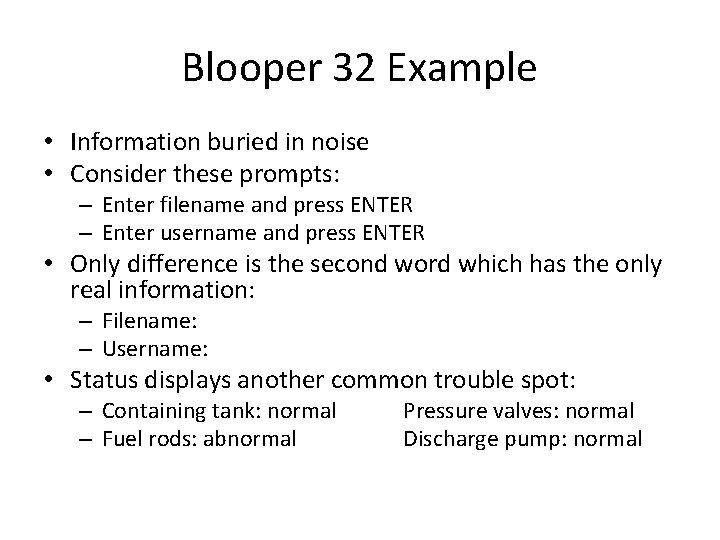 Blooper 32 Example • Information buried in noise • Consider these prompts: – Enter