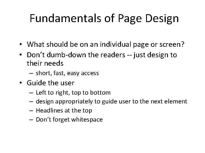 Fundamentals of Page Design • What should be on an individual page or screen?