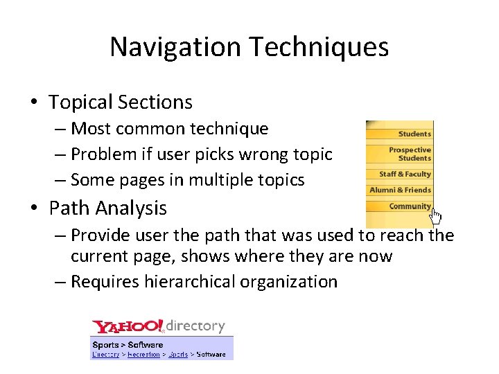 Navigation Techniques • Topical Sections – Most common technique – Problem if user picks