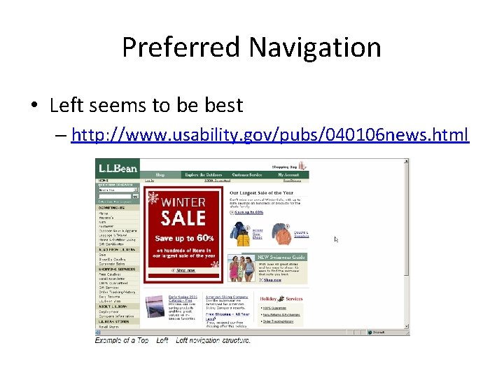 Preferred Navigation • Left seems to be best – http: //www. usability. gov/pubs/040106 news.