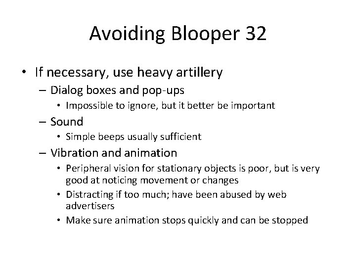 Avoiding Blooper 32 • If necessary, use heavy artillery – Dialog boxes and pop-ups