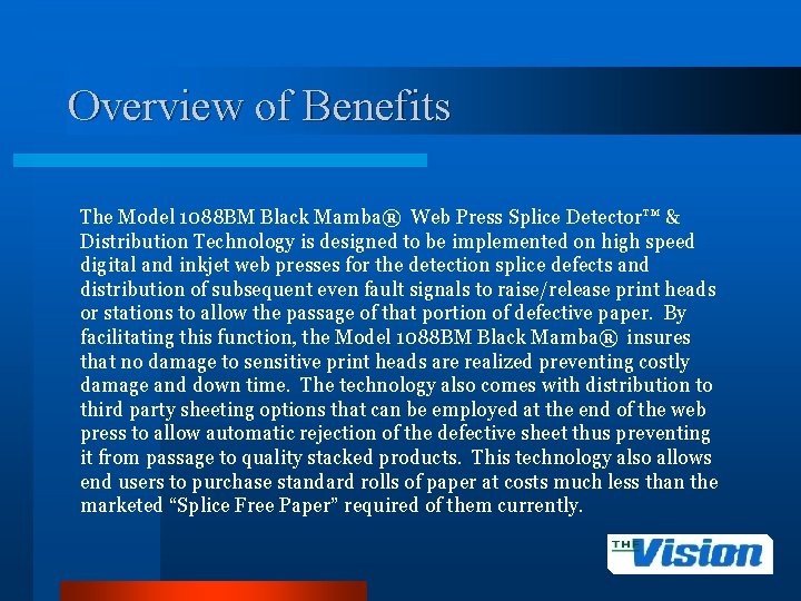 Overview of Benefits The Model 1088 BM Black Mamba® Web Press Splice Detector™ &
