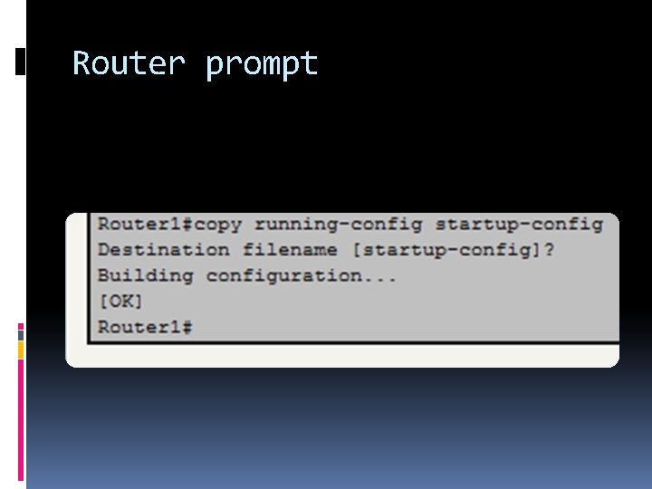 Router prompt 