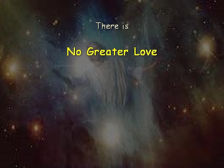 There is No Greater Love 
