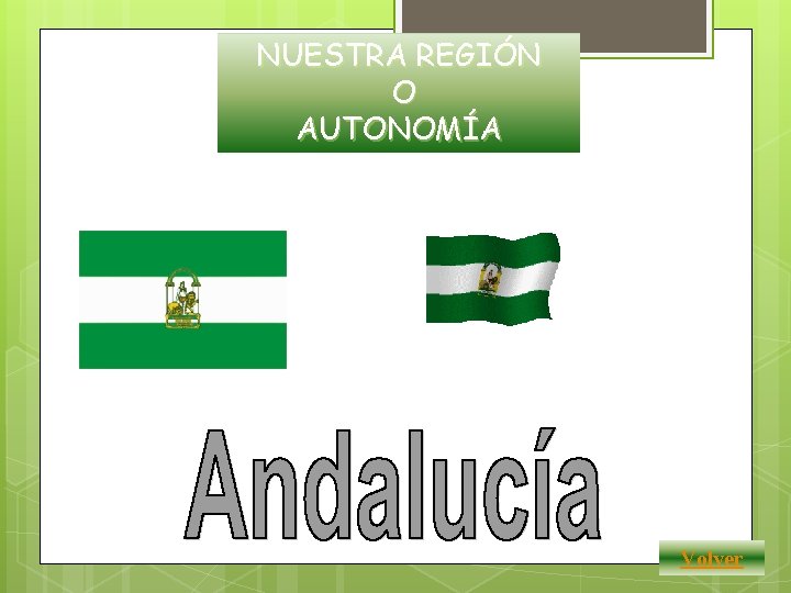NUESTRA REGIÓN O AUTONOMÍA Volver 