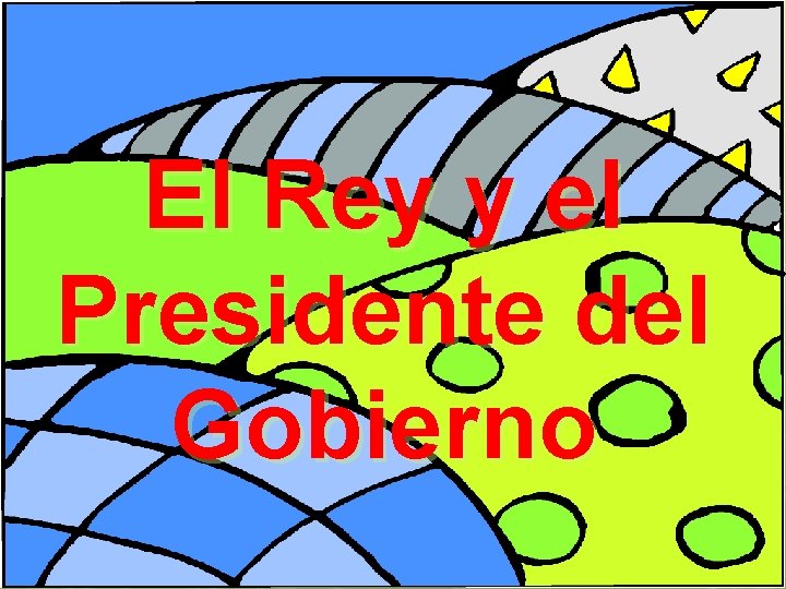 El Rey y el Presidente del Gobierno 