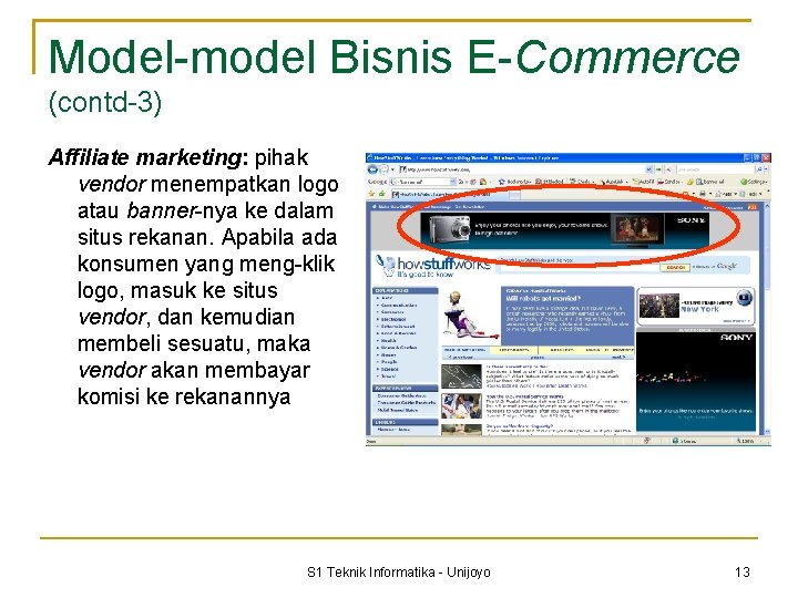 Model-model Bisnis E-Commerce (contd-3) Affiliate marketing: pihak vendor menempatkan logo atau banner-nya ke dalam