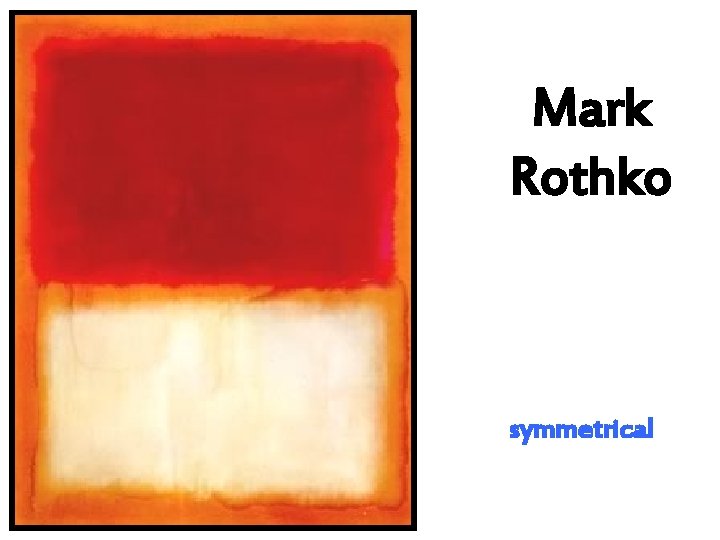 Mark Rothko symmetrical 