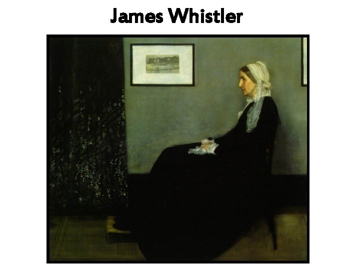 James Whistler 