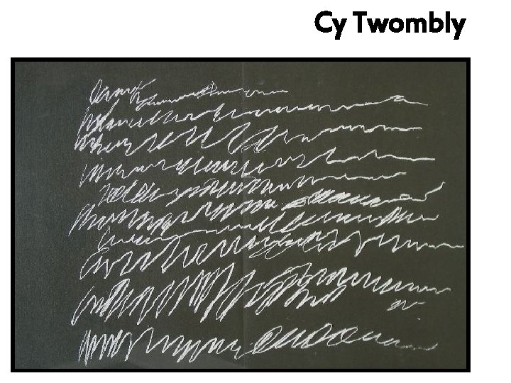 Cy Twombly 