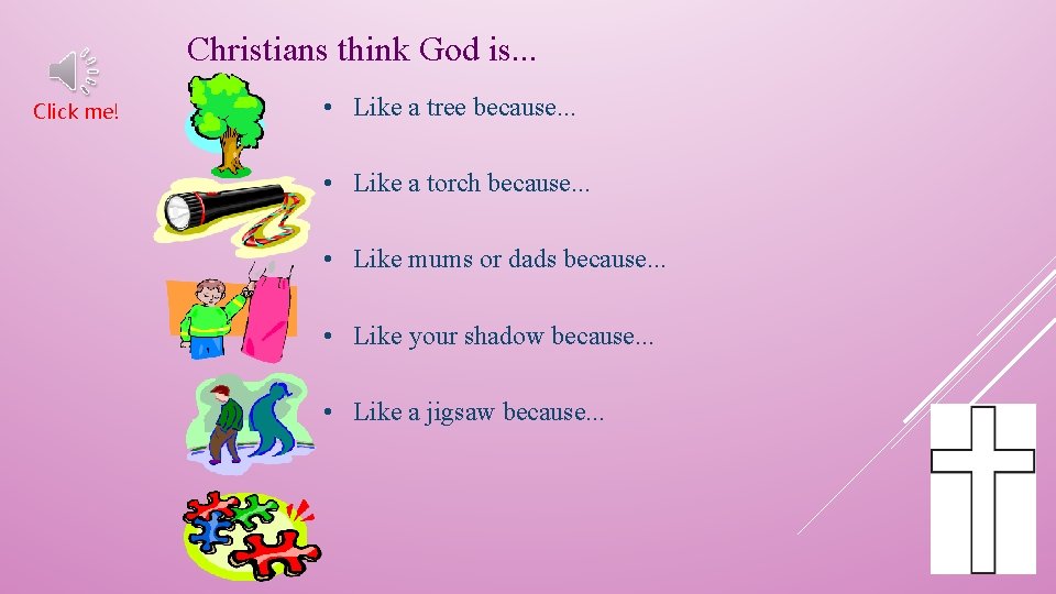 Christians think God is. . . Click me! • Like a tree because. .