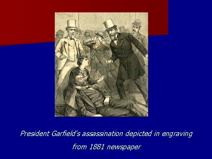 President Garfield's assassination depicted in engraving from 1881 newspaper 