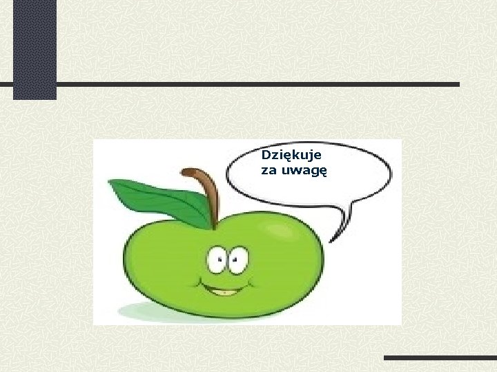 Dziękuje za uwagę 