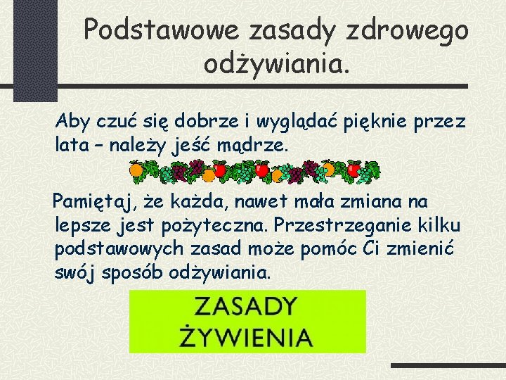 Podstawowe zasady zdrowego odżywiania. Aby czuć się dobrze i wyglądać pięknie przez lata –