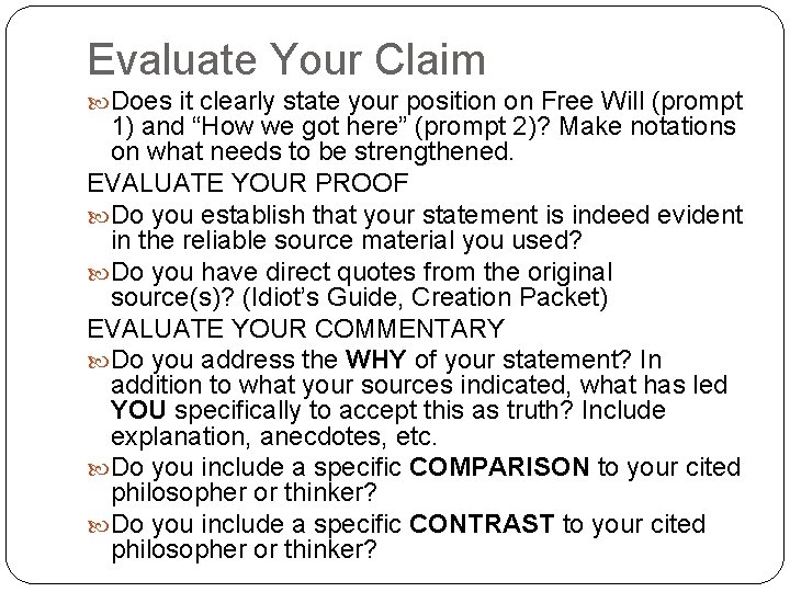 Evaluate Your Claim Does it clearly state your position on Free Will (prompt 1)