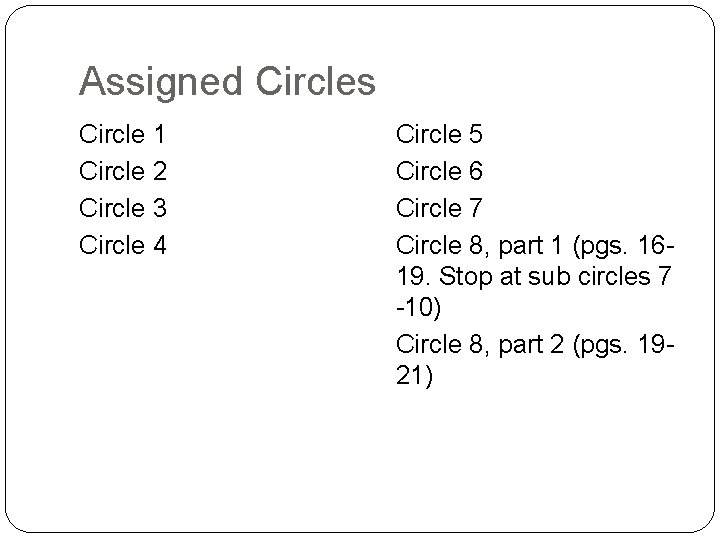 Assigned Circles Circle 1 Circle 2 Circle 3 Circle 4 Circle 5 Circle 6