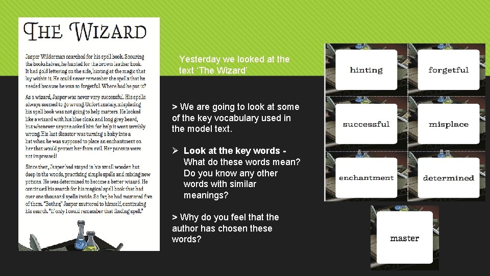 Yesterday we looked at the text ‘The Wizard’ > We are going to look