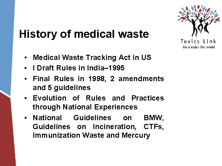 History of medical waste • Medical Waste Tracking Act in US • I Draft History of medical waste • Medical Waste Tracking Act in US • I Draft